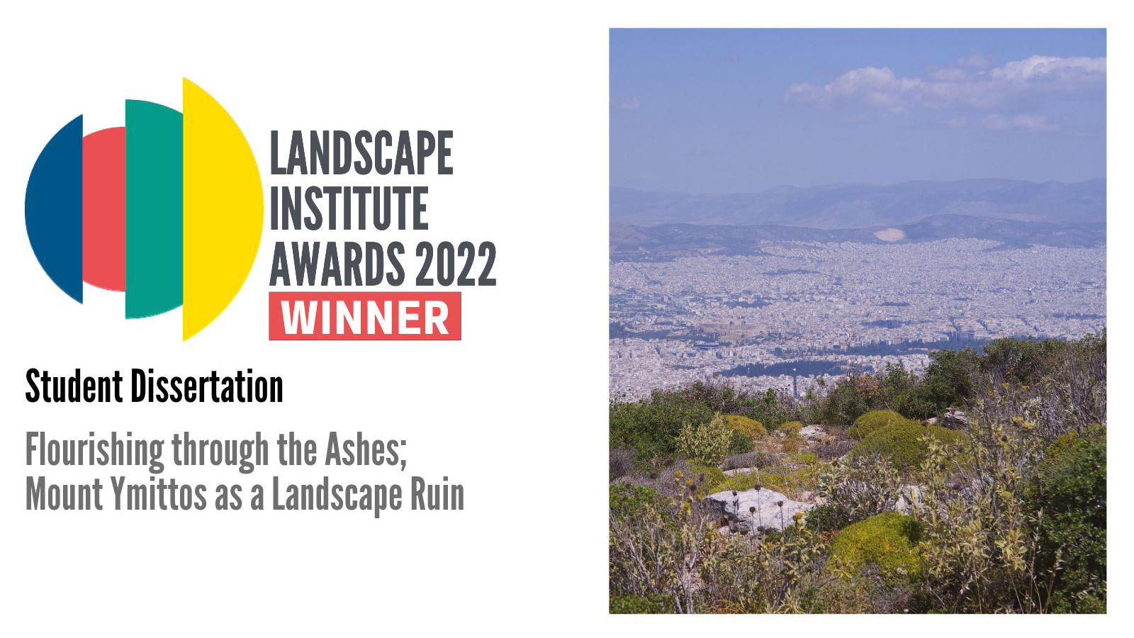 Archisearch Flourishing through the Ashes: Mount Ymitos as a Landscape Ruin by Alexandra Souvatzi | Winner of the Student Dissertation Award of the Landscape Institute 2022