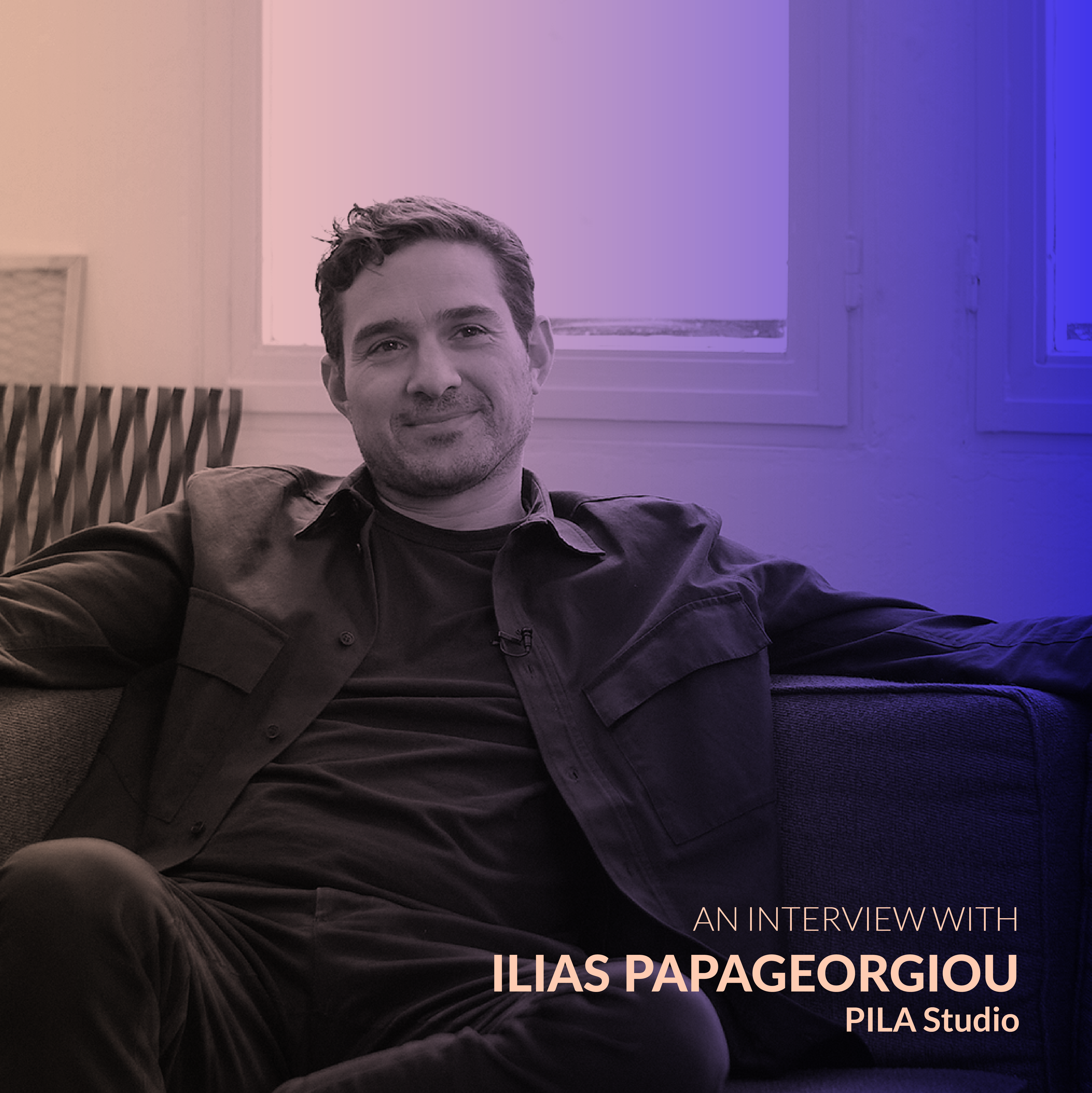 Archisearch The Visionaries - Interview Series with Ilias Papageorgiou, the principal architect of PILA.