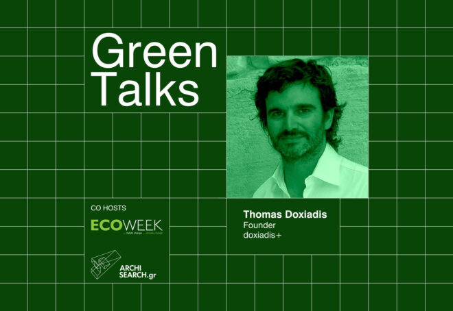 Archisearch - Green talks_by ECOWEEK & Archisearch.gr | Thomas Doxiadis podcast recap