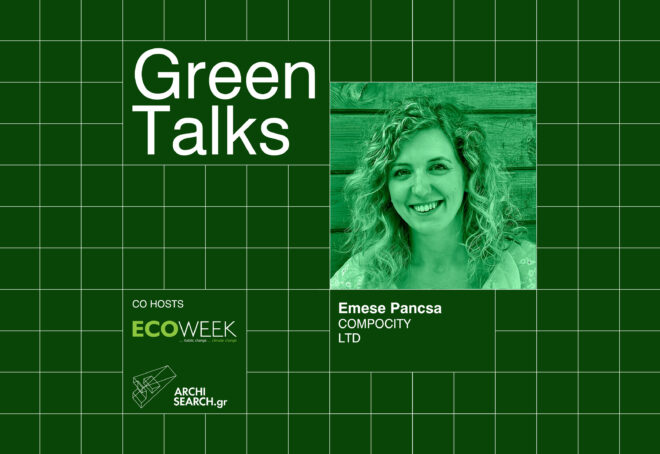 Archisearch - Green talks_by ECOWEEK & Archisearch.gr | Emese Pancsa podcast recap