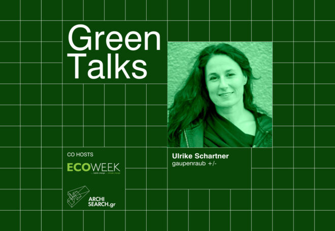 Archisearch - Green talks_by ECOWEEK & Archisearch.gr | Ulrike Schartner podcast recap