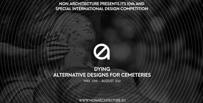 Archisearch - New Non Architecture Competition Open Call: DYING - ALTERNATIVE DESIGNS FOR CEMETERIES