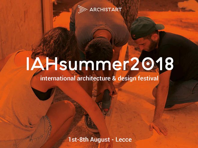 Archisearch - IAHsummer18 | International Architecture & Design Festival | San Cataldo, Lecce