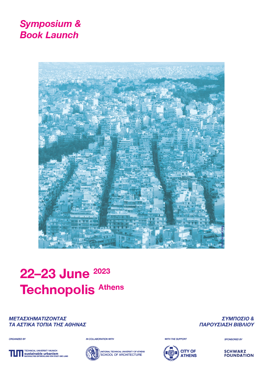 Archisearch Transforming Athens' Urban Landscapes Symposium & Book Launch_22-23 of June at Technopolis | by TUM, NTUA, TUC