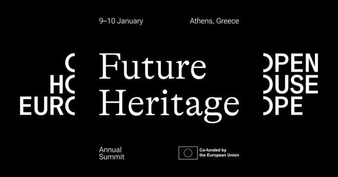 Archisearch - Future Heritage: Third Annual Summit of Open House Europe Comes to Athens | 9 & 10 Ιανουαρίου 2026 στο Μέγαρο Μουσικής Αθηνών