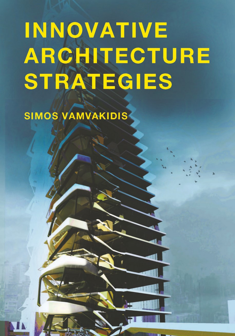 Innovative Architecture Strategies, Architecture Strategies, Simos Vamvakidis, BIS Publishers, books architecture, design, contemporary, urban, innovation, strategy, city, buildings
