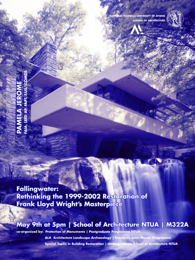 Archisearch - Fallingwater: Rethinking the 1999-2002 Restoration of Frank Lloyd Wright’s Masterpiece | Lecture by Pamela Jerome, NTUA