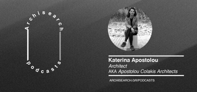 Archisearch - Archisearch Talks_Women in Architecture | Katerina Apostolou Podcast Recap