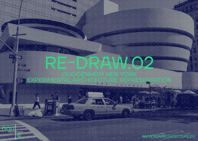 Archisearch - Open call for the RE-DRAW.02 Competition: Guggenheim New York, Experimental Architecture Representation | Non Architecture