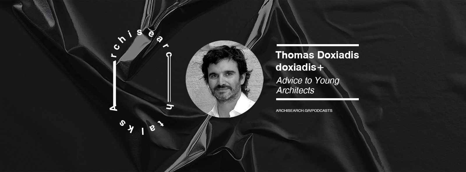 Archisearch Archisearch Talks: Thomas Doxiadis- Podcast Recap