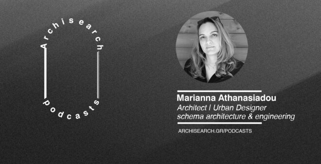 Archisearch - Archisearch Talks_Women in Architecture | Marianna Athanasiadou Podcast Recap