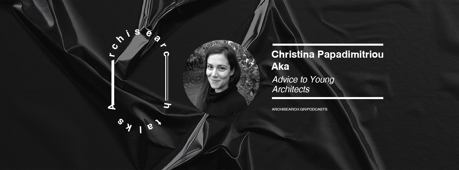 Archisearch Archisearch Talks: Christina Papadimitriou - Podcast Recap