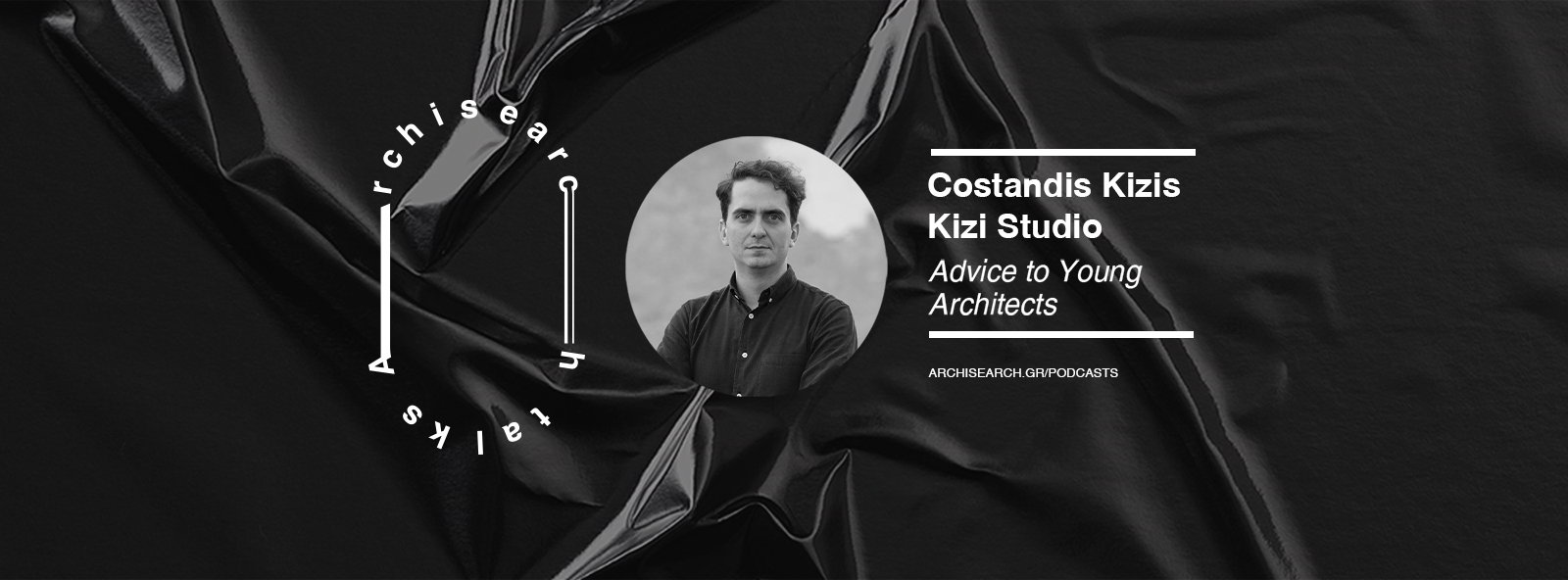 Archisearch Archisearch Talks: Costandis Kizis - Podcast Recap