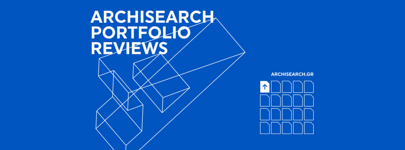 Archisearch ARCHISEARCH PORTFOLIO REVIEWS 2021_OPEN CALL for Portfolio Submissions | Archisearch & Design Ambassador