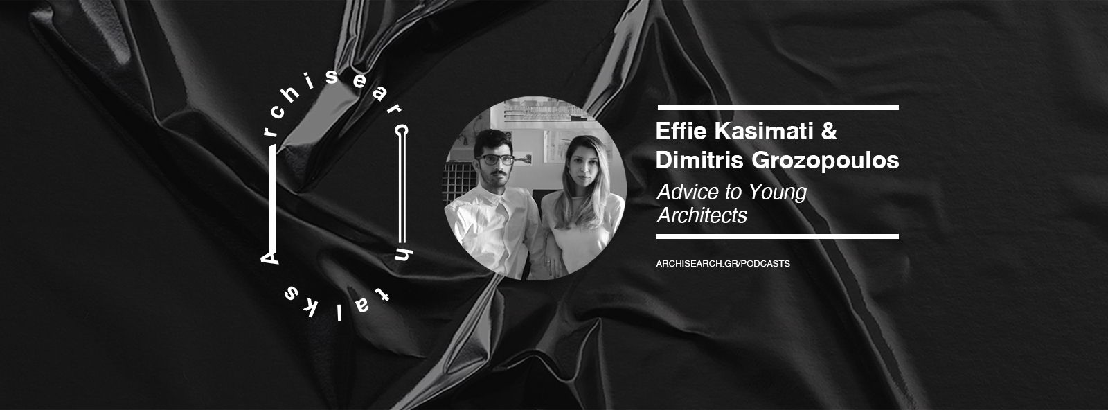 Archisearch Archisearch Talks: Effie Kasimati & Dimitris Grozopoulos - Podcast Recap