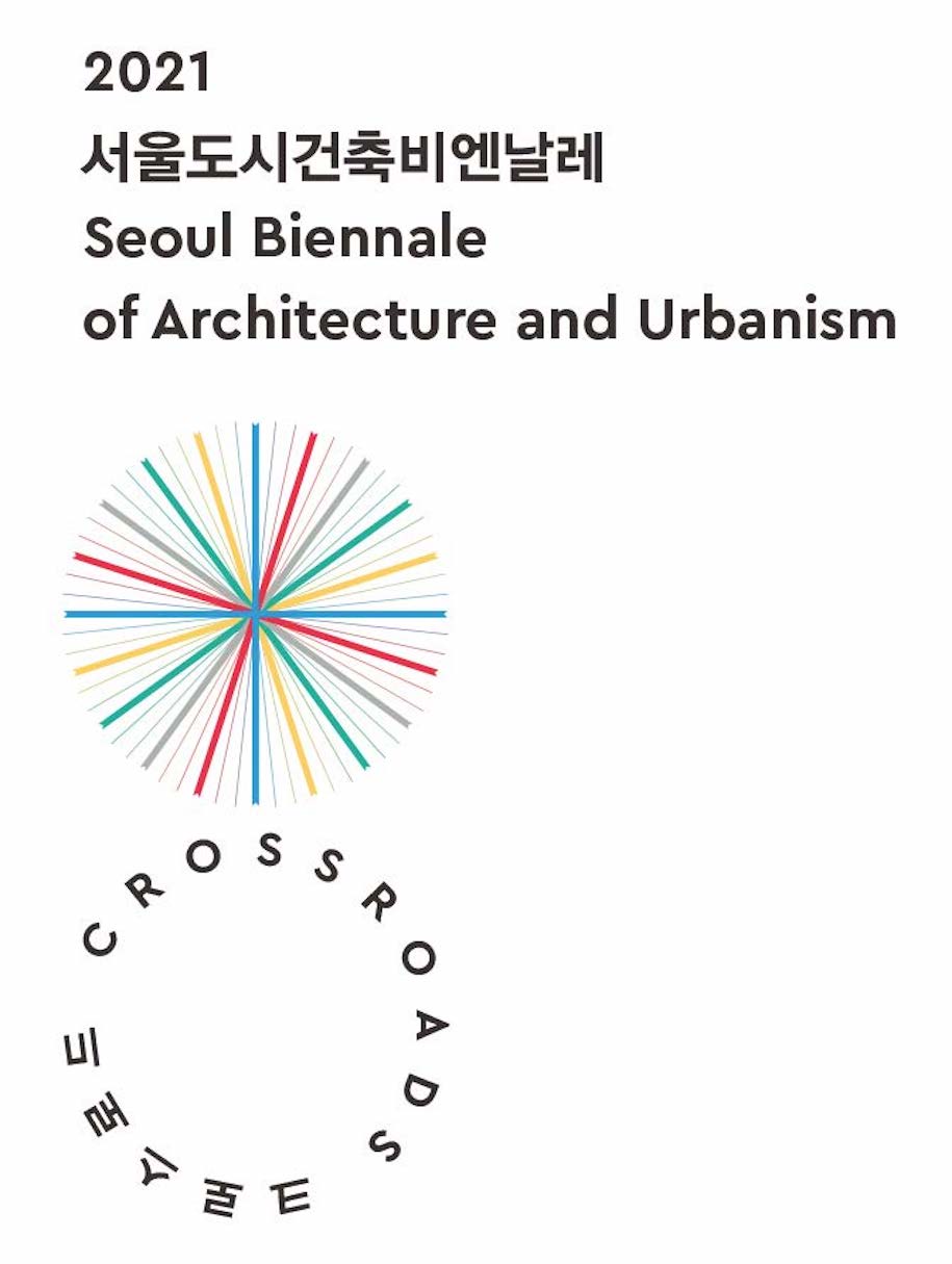 Archisearch Seoul Biennale of Architecture and Urbanism 2021: CROSSROADS