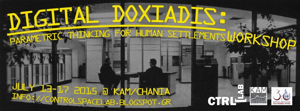 Archisearch - DIGITAL DOXIADIS / PARAMETRIC THINKING FOR HUMAN SETTLEMENTS WORKSHOP