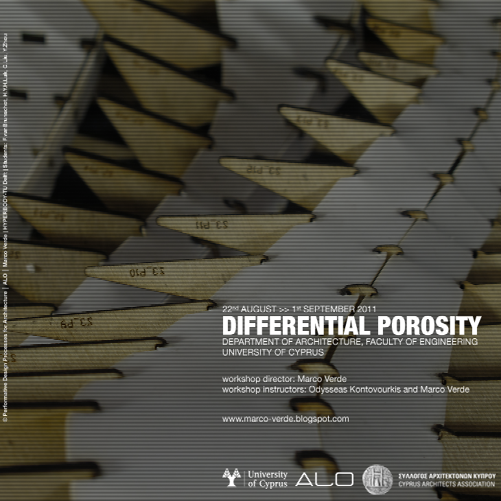 Archisearch DIFFERENTIAL POROSITY Workshop – Department of Architecture, University of Cyprus, 22.08 - 01.09.2011