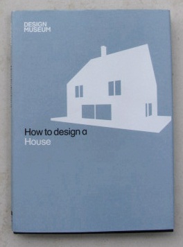 Archisearch - The Design Museum, How to design a house.