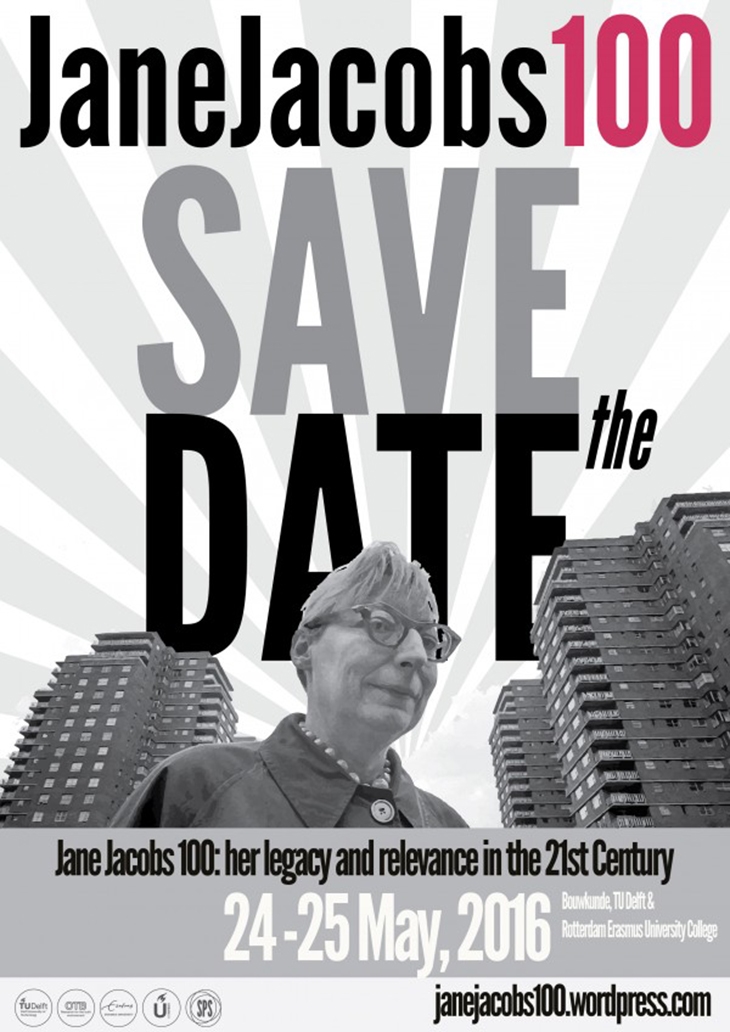Archisearch - Jane Jacobs 100: Her Legacy and Relevance in the 21st Century / Conference οn Jane Jacob’s Legacy / 24-25 May 2016 / Tu Delft