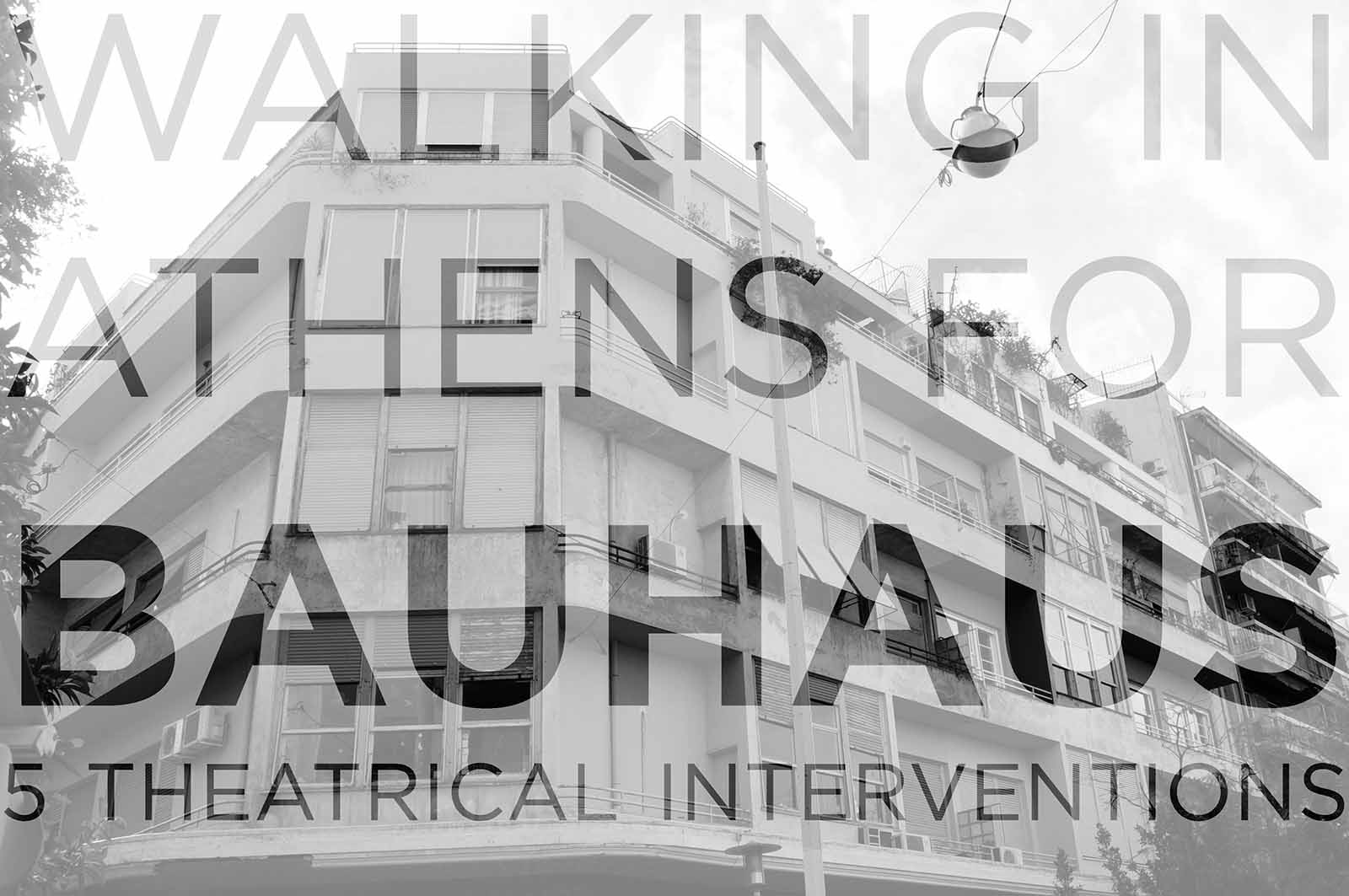Archisearch Walking in Athens for Bauhaus - 5 theatrical interventions | OPEN WALK
