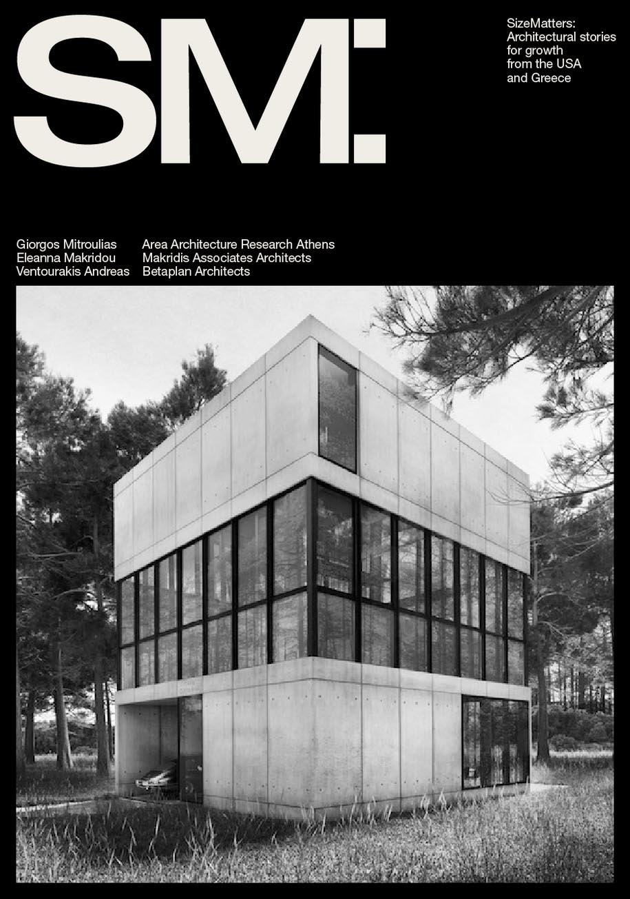 Archisearch SIZE MATTERS: Architectural Stories for Growth from the USA and Greece   |  8 Σεπτεμβρίου - Περίπτερο ΗΠΑ, ΔΕΘ