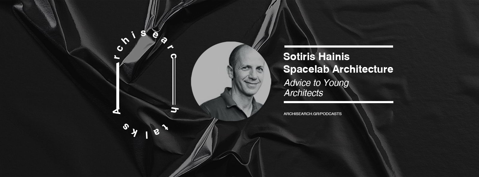 Archisearch Archisearch Talks: Sotiris Hainis - Podcast Recap