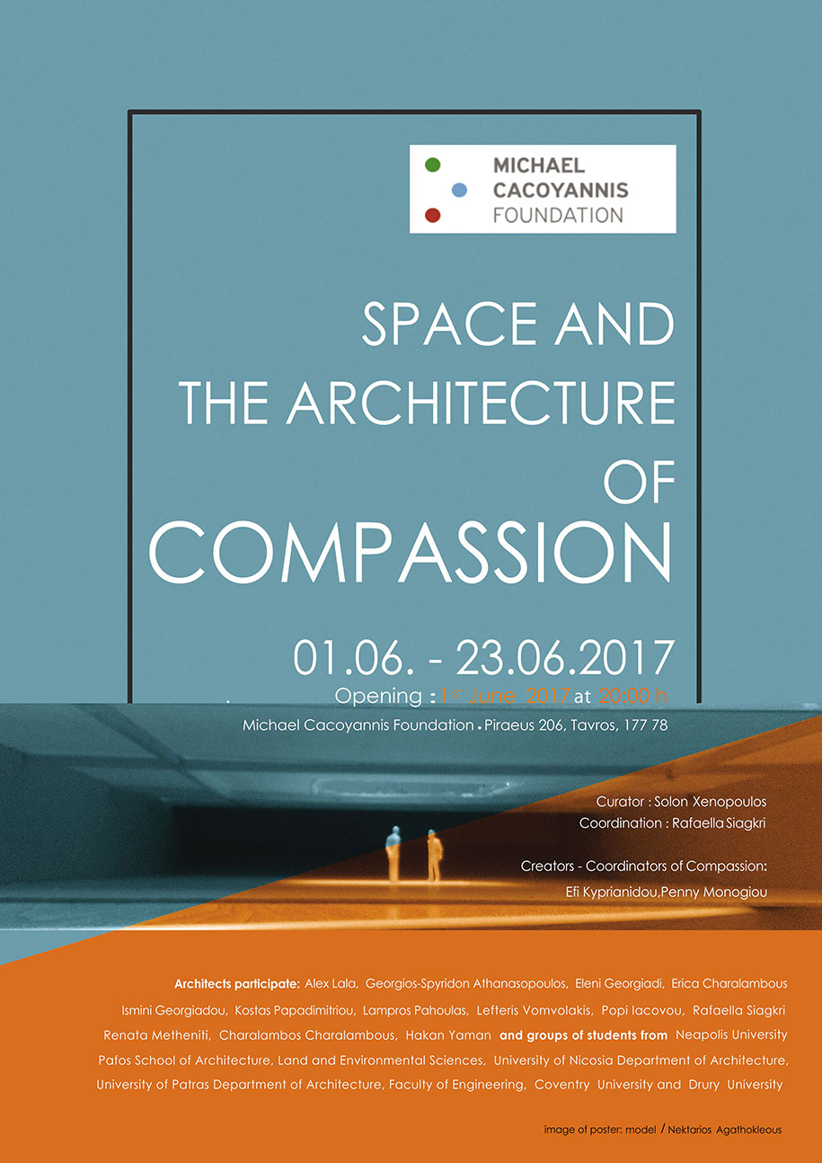space, architecture, compassion, μιχάλης κακογιάννης, ίδρυμα, έκθεση, κολεκτίβα, αρχιτεκτονική, συμπόνοια
