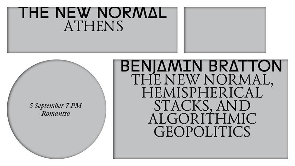 Benjamin H. Bratton, Romantso, Athens, Strelka, The New Normal