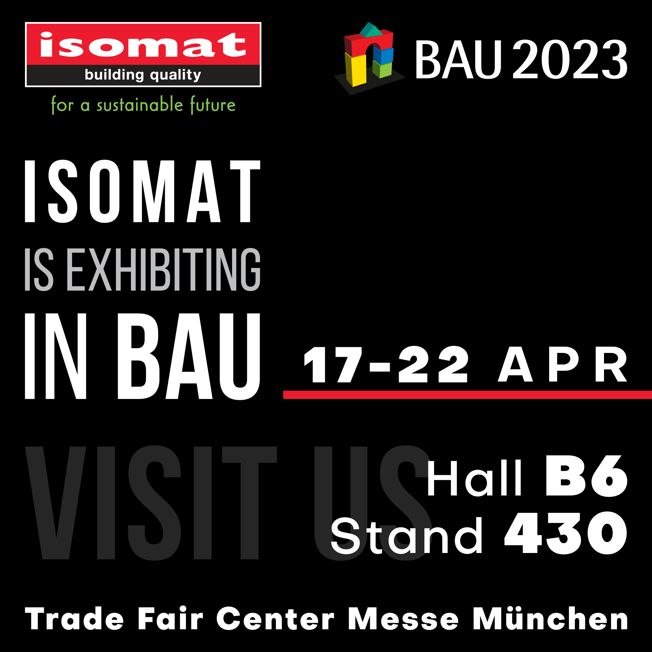 Archisearch Η ISOMAT ΣΥΜΜΕΤΕΧΕΙ ΣΤΗΝ BAU 2023 |  17-22 Απριλίου, Trade Fair Center Messe München, Μόναχο